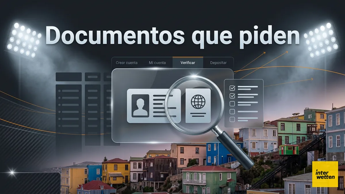 Documentos de verificación que pide Interwetten a jugadores en Chile